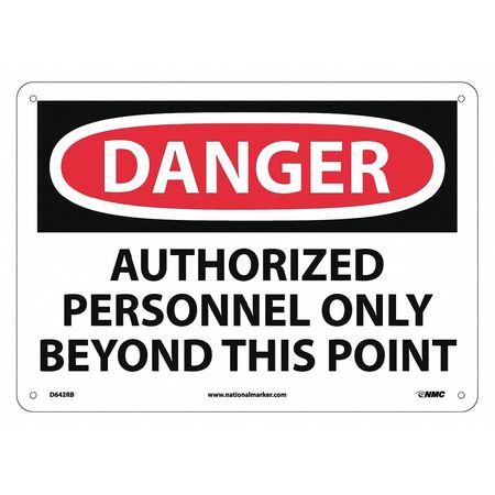 NMC Danger Authorized Personnel Only Beyond This Point Sign, D642RB D642RB