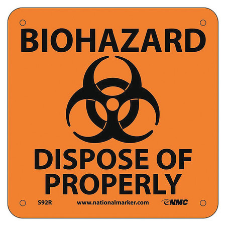 NMC Biohazard Dispose Of Properly Sign, S92R S92R