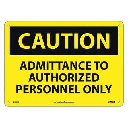 NMC Caution Admittance To Authorized Personnel Only Sign, C410RB C410RB