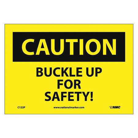 NMC Caution Buckle Up For Safety Sign, C122P C122P