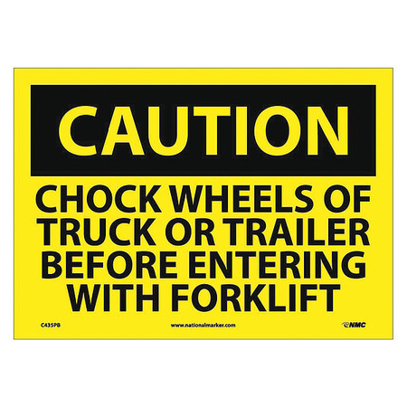 NMC Caution Chock Wheels Before Entering With Forklift Sign, C435PB C435PB