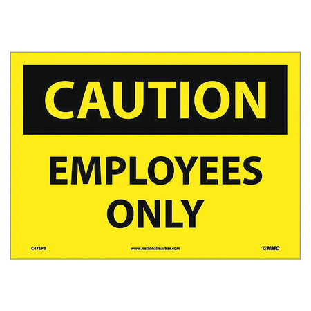 NMC Caution Employees Only Sign, C475PB C475PB