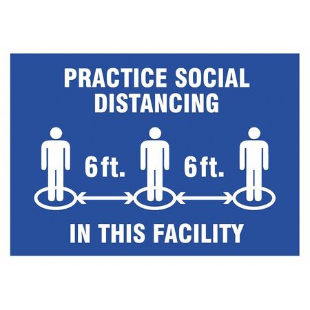 ZORO SELECT Practice Social Distancing Sign, 10" W x 7" H, English, Vinyl, Blue B517-710-V