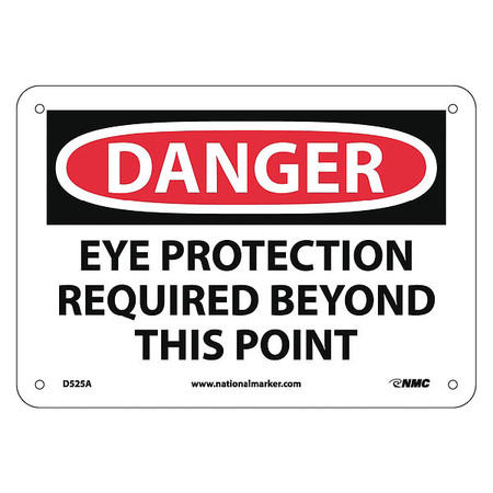 NMC Danger Eye Protection Required Beyond Th, 7 in Height, 10 in Width, Aluminum D525A
