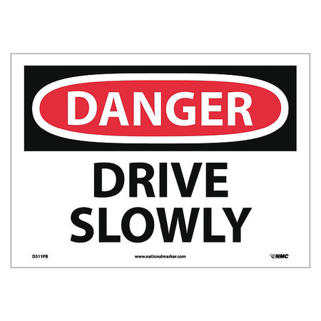 NMC Danger Drive Slowly Sign, D511PB D511PB