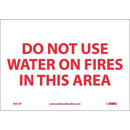 NMC Do Not Use Water On Fires In This Area Sign, M413P M413P