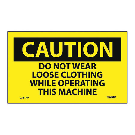 NMC Do Not Wear Loose Clothing While… Label, Pk5 C381AP
