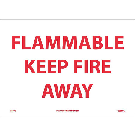 NMC Flammable Keep Fire Away Sign, 10 in Height, 14 in Width, Pressure Sensitive Vinyl M60PB