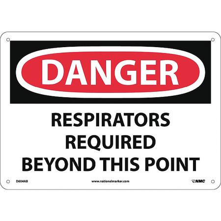 NMC Danger Respirators Required Beyond Sign, 10 in Height, 14 in Width, Aluminum D604AB