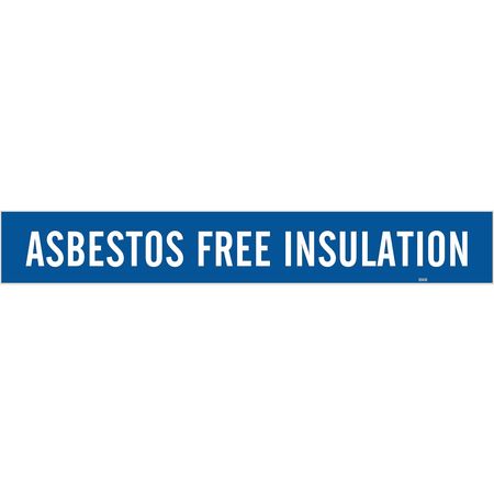 Brady Pipe Marker, Asbestos Free Insulation, Blu, 7018-1 7018-1