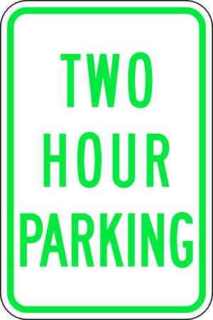 ZING Parking Sign, Two Hour Parking, 18X12, 2509 2509