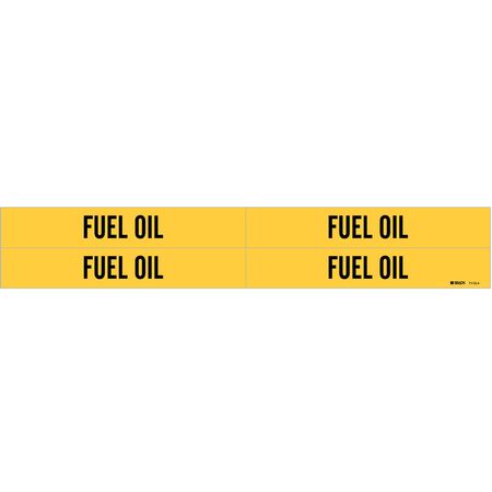 BRADY Pipe Marker, Fuel Oil, Yel, 3/4 to 2-3/8 In 7115-4