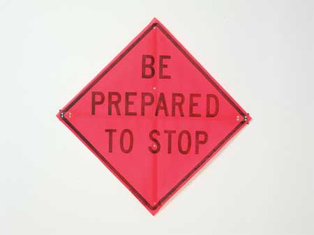 Eastern Metal Signs And Safety Be Prepared To Stop Traffic Sign, 36 in Height, 36 in Width, Polyester, PVC, Diamond, English C/36-EMO-3FH-HD BE PREPARE STOP