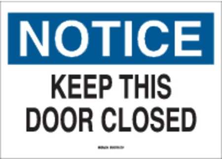 Notice, Keep This Door Closed, 10 W X 7 H, Rectangle, Aluminum, 41101