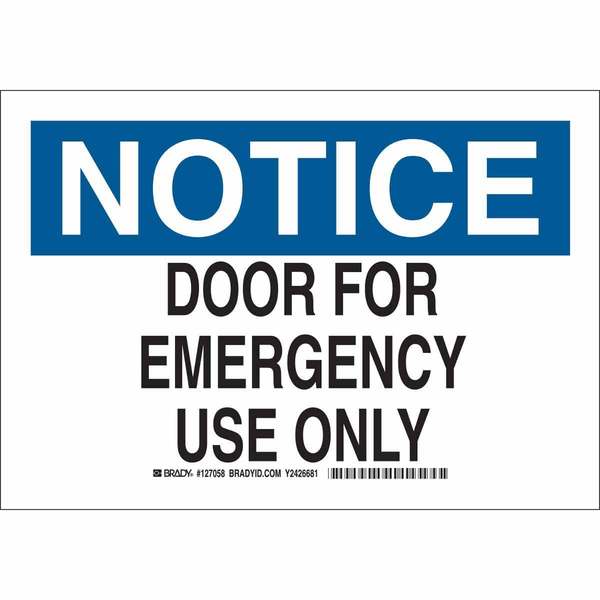 Brady Sign, Notice, 7X10", Blk/Ble/White, Legend: Door for Emergency Use Only, 127057 127057