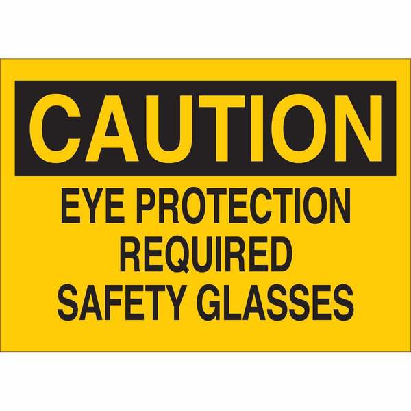 Brady Sign, Caution, 7X10", Bk/Yel, Eng, Text, Legend: Eye Protection Required Safety Glasses 22584