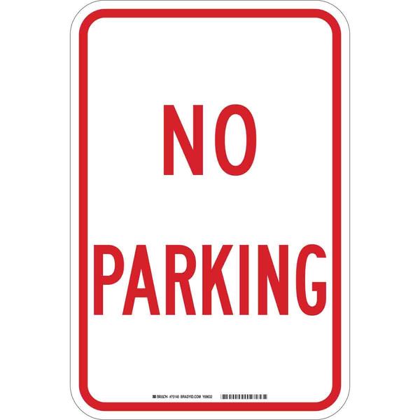 Brady No Parking Sign, 18"H, 12"W, Aluminum, 94116 94116