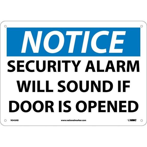 Nmc Notice Security Alarm Will Sound If Door Is Opened Sign, N343AB N343AB