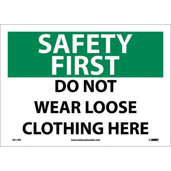 Nmc Safety First Do Not Wear Loose Clothing Here Sign SF11PB