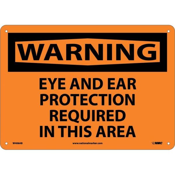 Nmc Warning Eye And Ear Protection Required, 10 in Height, 14 in Width, Aluminum W406AB