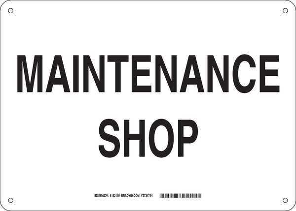 Brady Door Sign, 10" HX14" W, Aluminum, Legend: Maintenance Shop, 132119 132119