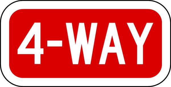 Lyle 4-Way Traffic Sign, 6 in H, 12 in W, Aluminum, Horizontal Rectangle, English, R1-3-12HA R1-3-12HA