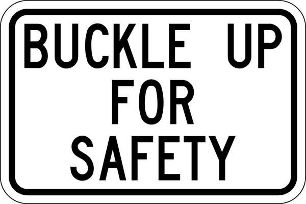 Lyle Buckle Up Traffic Sign, 12 in H, 18 in W, Aluminum, Horizontal Rectangle, English, SB-001-18HA SB-001-18HA