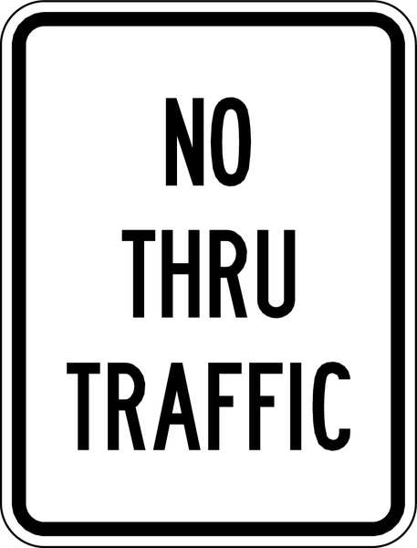 Lyle No Thru Traffic Sign, 24 in H, 18 in W, Aluminum, Vertical Rectangle, English, LR7-94-18HA LR7-94-18HA