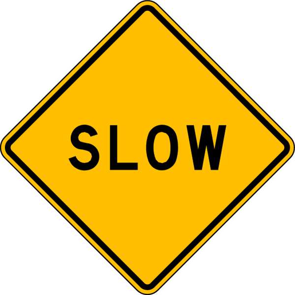 Lyle Slow Traffic Sign, 30 in Height, 30 in Width, Aluminum, Diamond, English LW8-12-30HA