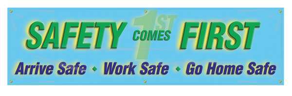 Accuform Banner, Safety Comes First, 28 x 96 In. MBR833