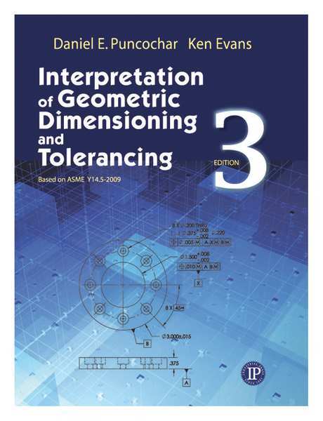 Industrial Press Machining Reference Book, Interpretation of Geometric Dimensioning And Tolerancing, English 9780831134211