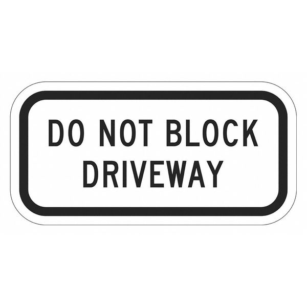 Lyle Do Not Block Driveway Parking Sign, 6x12, T1-1641-EG_12x6 T1-1641-EG_12x6