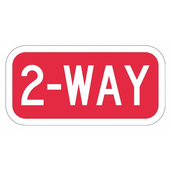 Lyle 2-Way Traffic Sign, 6 in H, 12 in W, Aluminum, Horizontal Rectangle, English, T1-5134-EG_12x6 T1-5134-EG_12x6