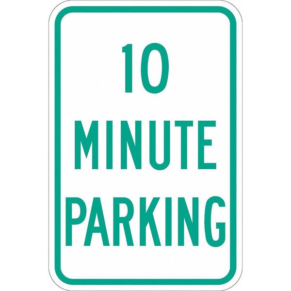 Lyle 10 Minute Parking Parking Sign, 18" x 12, T1-1144-EG_12x18 T1-1144-EG_12x18