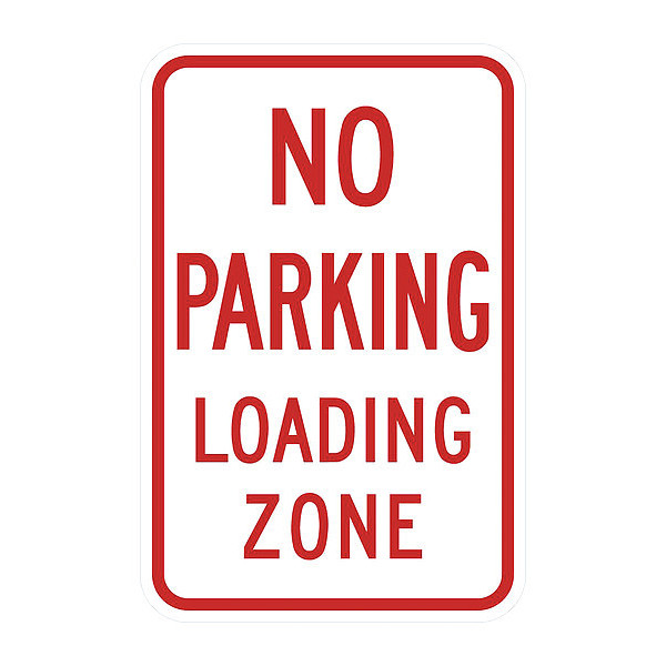 Lyle No Parking Loading Zone Sign, 18" x 12, T1-1106-DG_12x18 T1-1106-DG_12x18