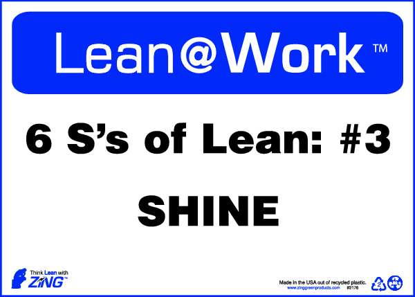 Zing Lean Sign, Six Ss of Lean Shine, 10X14", 2176 2176