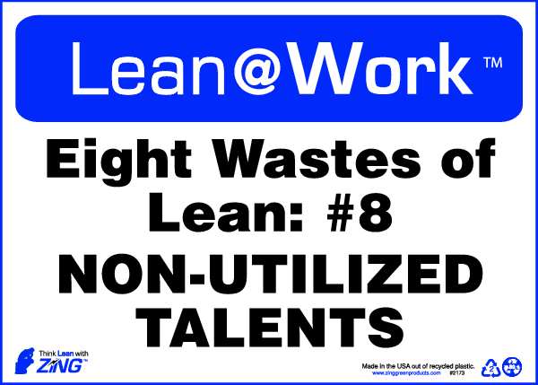 Zing Lean Sign, Eight Wastes of Lean, Talent, 2173 2173