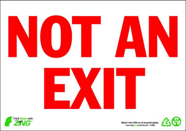 Zing Sign, Not An EXit, 7X10", Plastic 1080