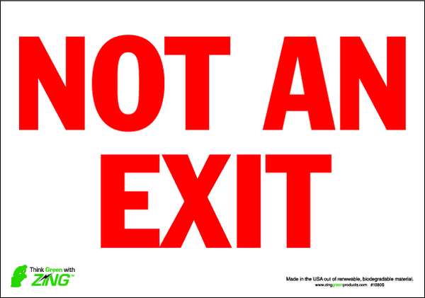 Zing Not An Exit Sign, English, 10" W, 7" H, Polyester, White 1080S