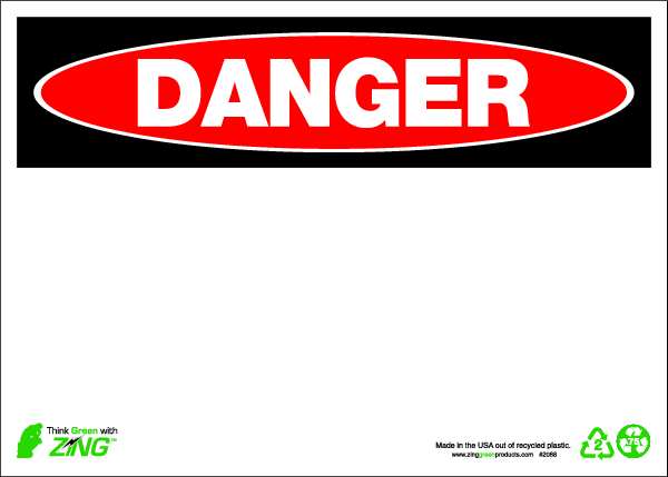 Zing Danger Sign, 14" W, 10" H, English, Plastic, White, Thickness: 0.065" 2088