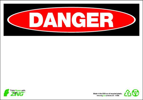 Zing Danger Sign, 10" W, 7" H, English, Plastic, White, Thickness: 0.065" 1088