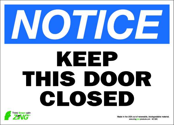 Zing NOTICE Sign, Keep Door Closed, 10X14", ADH, 2138S 2138S