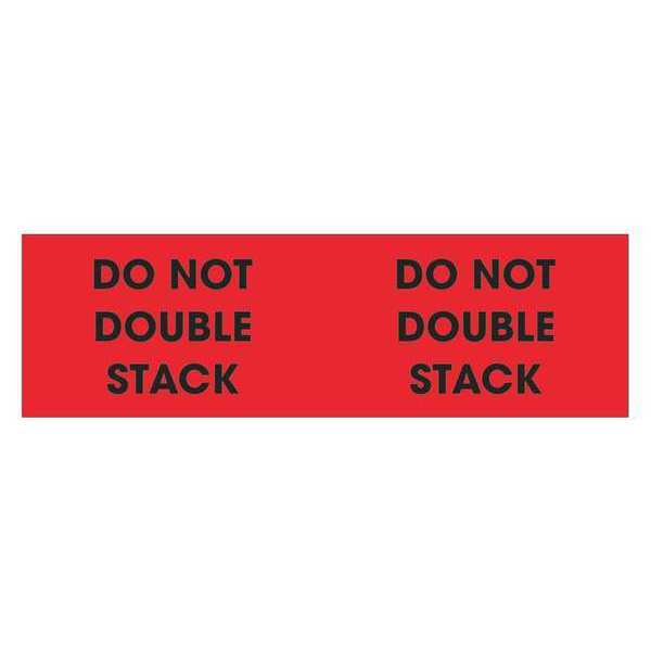 Tape Logic Tape Logic® Labels, "Do Not Double Stack", 3" x 10", Fluorescent Red, 500/Roll DL1194