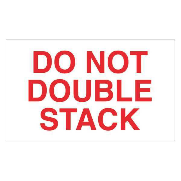 Tape Logic Tape Logic® Labels, "Do Not Double Stack", 3" x 5", Red/White, 500/Roll DL1120