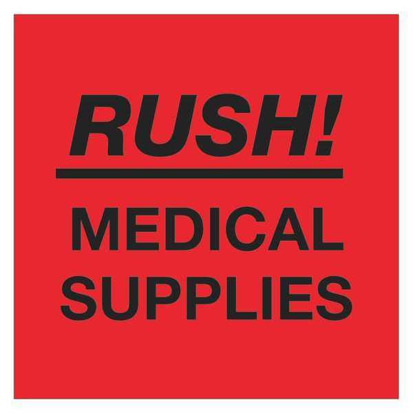 Tape Logic Tape Logic® Labels, "Rush - Medical Supplies", 4" x 4", Fluorescent Red, 500/Roll DL1337