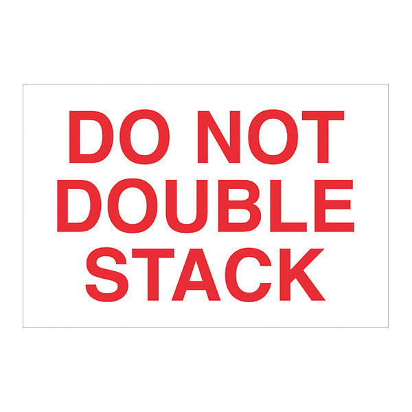 Tape Logic Tape Logic® Labels, "Do Not Double Stack", 2 x 3", Red/White, 500/Roll DL1617