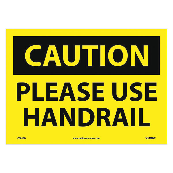 Nmc Caution Please Use Handrail Sign, C581PB C581PB