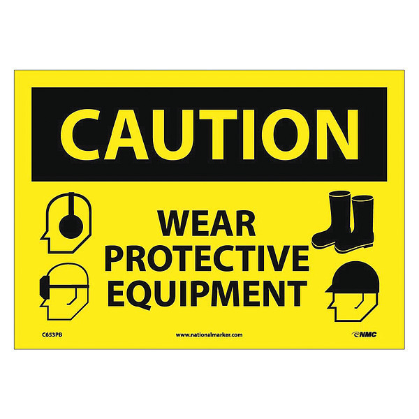 Nmc Caution Wear Protective Equipment Sign, 10 in Height, 14 in Width, Pressure Sensitive Vinyl C653PB