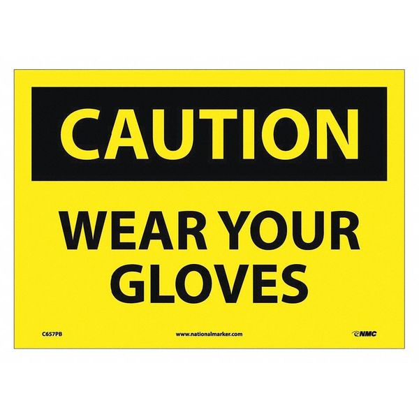 Nmc Caution Wear Your Gloves Sign C657PB