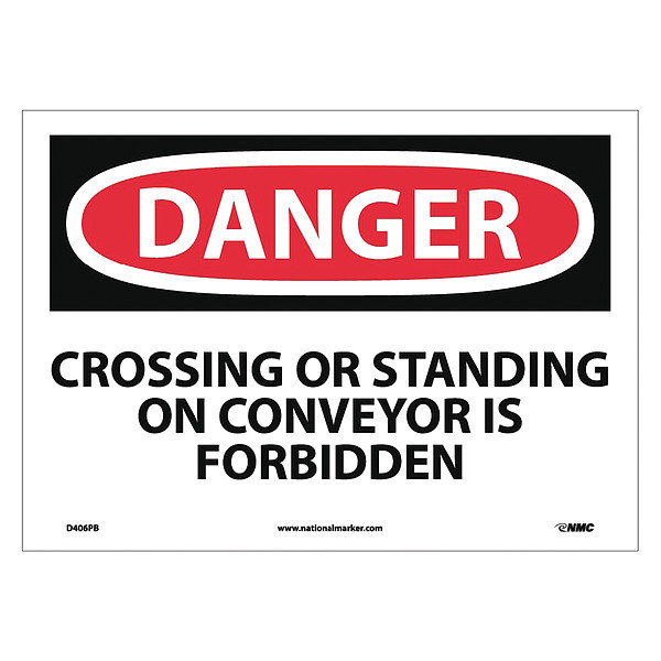 Nmc Crossing Or Standing On Conveyor Is Sign D406PB
